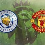 Leicester 0 – 2 Manchester United – 27 July 2020